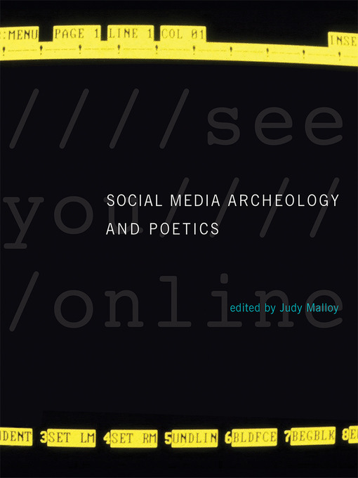 Title details for Social Media Archeology and Poetics by Judy Malloy - Wait list
